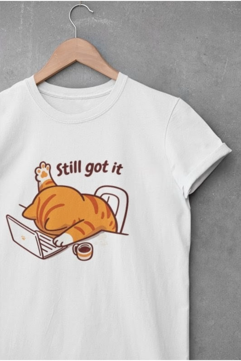 Premium Frustrated Cat T-Shirt "Still Got It" - Unisex